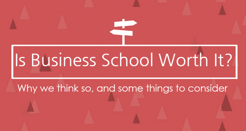 is-business-school-worth-it-benefits-of-business-school