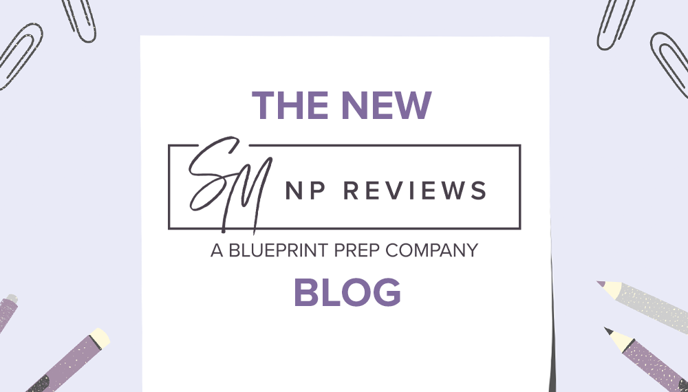 Introducing the New SMNP Reviews Blog: Your Go-To Source for NP Board Exam Review and Test Anxiety Management