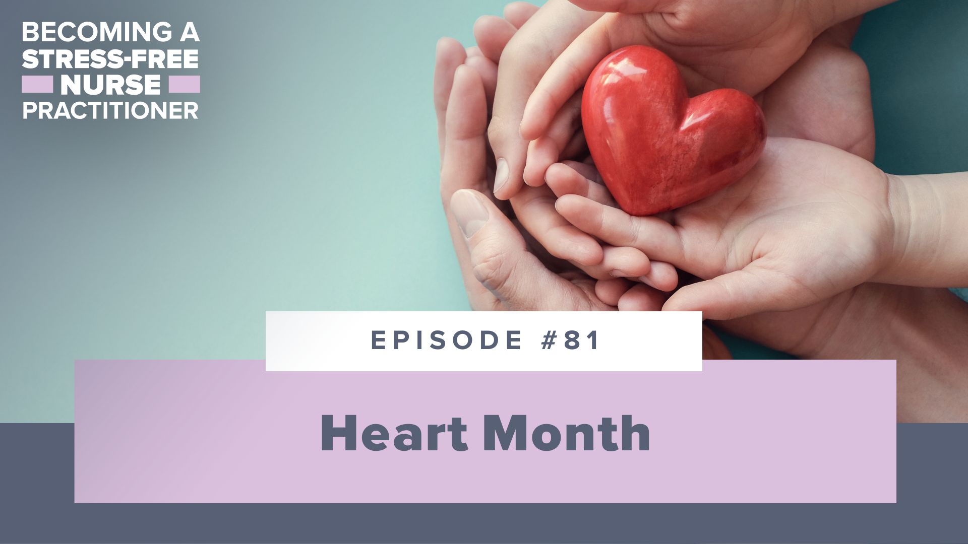 Ep #81: Heart Month