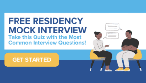 Take this Mock Residency Interview Quiz with the most common residency interview questions.