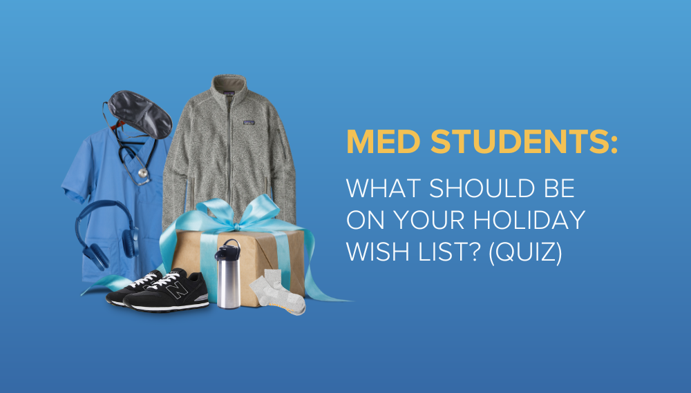 Take This Quiz & Find Out What Should Be on Your Med School Wish List! 🎁