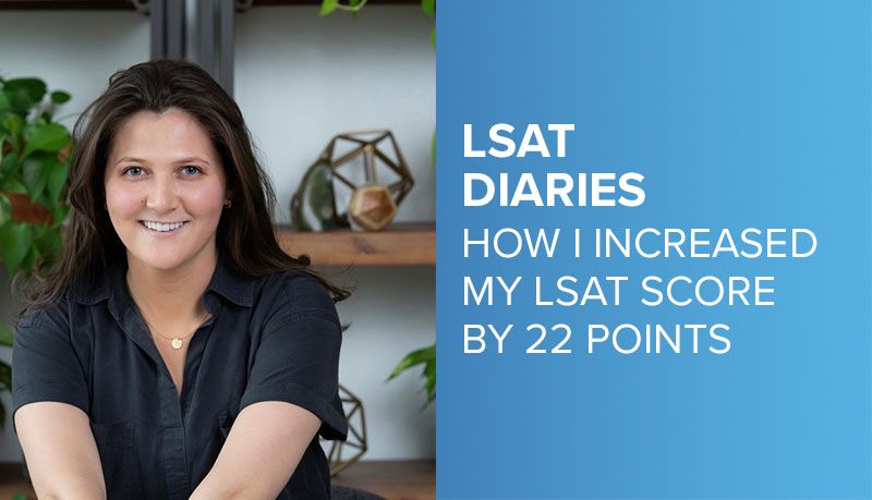 LSAT Diaries: How I Increased My LSAT Score by 22 Points