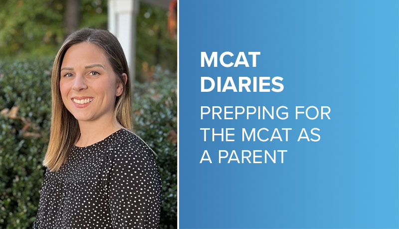 MCAT Diaries: Prepping for the MCAT as a Parent