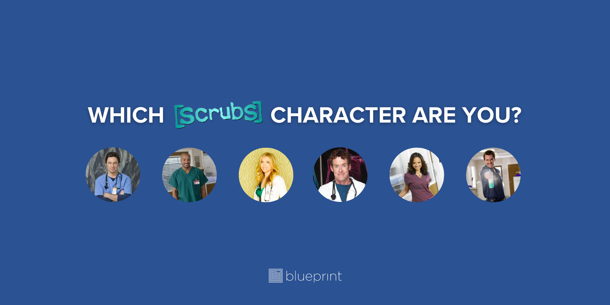 Quiz: Which "Scrubs" Character Are You in Your Clinical Rotations ...