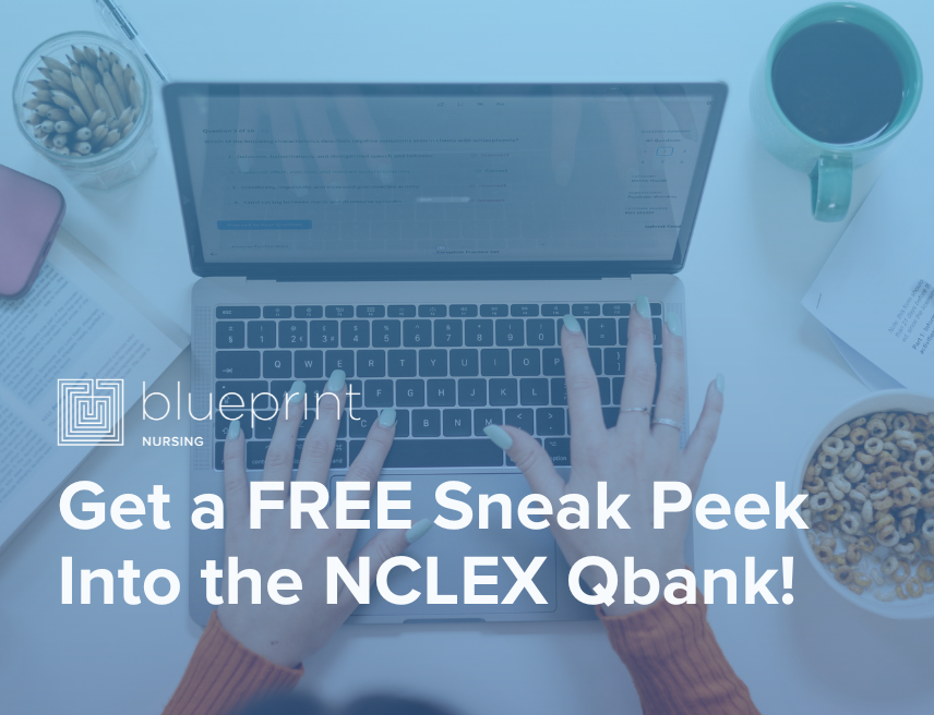 Get free access to the new Blueprint NCLEX Qbank.