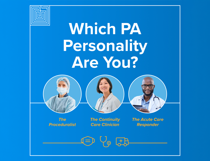 Which PA personality are you? Take this 10-question quiz to which PA specialties match your clinical style, from surgery to family medicine and emergency care.
